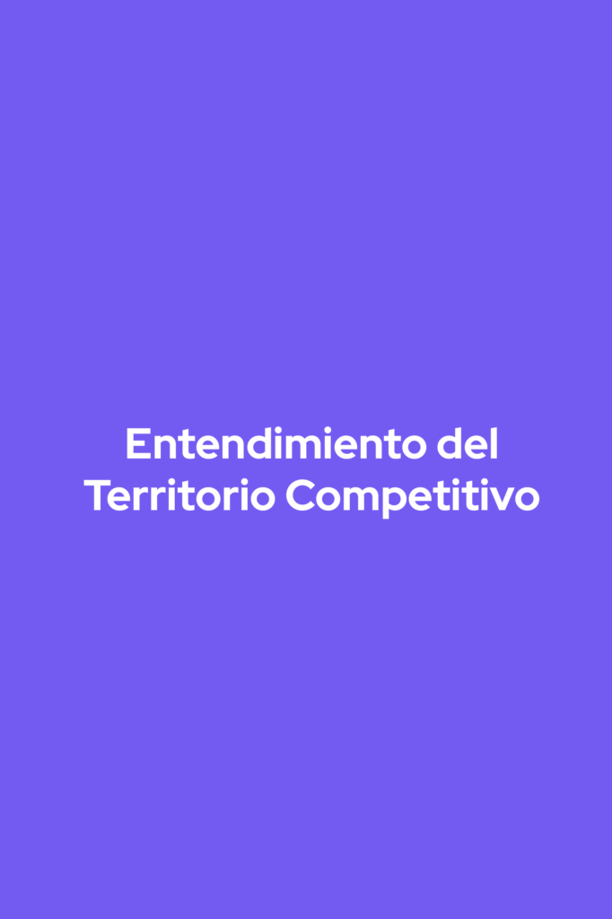 Entendimiento del Territorio Competitivo 1